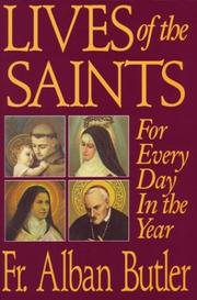 Lives of the saints by Alban Butler, Herbert J. Thurston, Attwater, Donald, Herbert Thurston