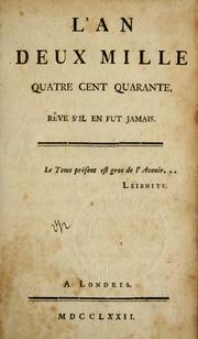 Cover of: L'an deux mille quatre cent quarante: R©®ve s'il en fut jamais