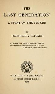 Cover of: The last generation | James Elroy Flecker