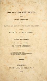 Cover of: A voyage to the moon: with some account of the manners and customs, science and philosophy, of the people of Morosofia, and other lunarians.