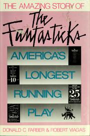 Cover of: The amazing story of The Fantasticks: America's longest-running play