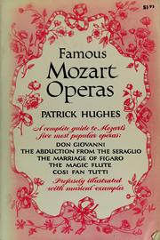 Cover of: Famous Mozart operas: an analytical guide for the opera-goer and armchair listener