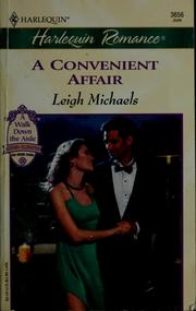 Cover of: A convenient affair by Leigh Michaels, Leigh Michaels