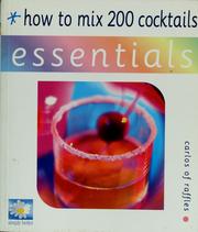 Cover of: How to mix 200 cocktails by Carlos