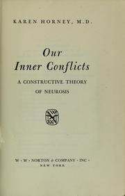 Cover of: Our inner conflicts: a constructive theory of neurosis