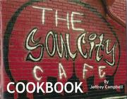 The Soul City Cafe Cook Book by Jeffrey L. Campbell 