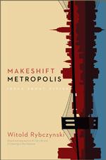 Cover of: Makeshift metropolis: ideas about cities
