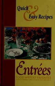 Cover of: Quick & easy recipes: entrées : food writers' favorites
