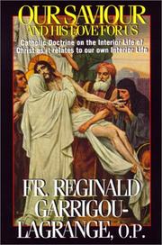 Cover of: Our Saviour and His Love for Us by Reginald Garrigou-Lagrange