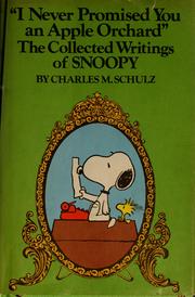 Cover of: "I never promised you an apple orchard" by Charles M. Schulz