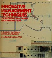 Cover of: Innovative management techniques for architectural design and construction by Alfredo De Vido