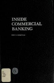 Cover of: Inside commercial banking by Eric N. Compton