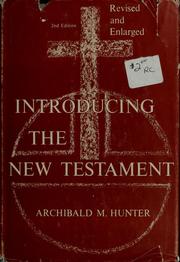 Cover of: Introducing the New Testament. by Archibald Macbride Hunter