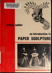 Cover of: An introduction to paper sculpture