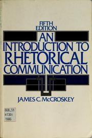 Cover of: An introduction to rhetorical communication by James C. McCroskey