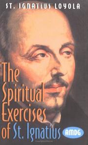 Cover of: The Spiritual Exercise of St. Ignatius Loyola