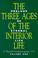 Cover of: The Three Ages of the Interior Life