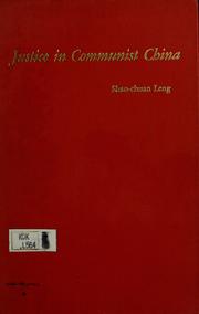 Cover of: Justice in communist China: a survey of the judicial system of the Chinese People's Republic.