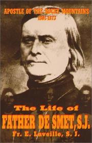 Cover of: The Life of Father de Smet: Apostle of the Rocky Mountains (1801-1873)