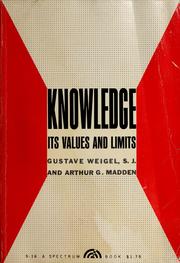 Cover of: Knowledge: its values and limits