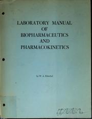 Laboratory manual of biopharmaceutics and pharmacokinetics by W. A. Ritschel