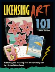 Cover of: Licensing Art 101: Publishing and licensing your artwork for profit