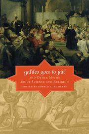 Cover of: Galileo Goes to Jail: and other myths about science and religion