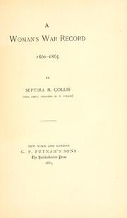 Cover of: A woman's war record, 1861-1865 by Septima Maria Levy Collis