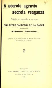 Cover of: A secreto agravio, secreta venganza by Pedro Calderón de la Barca