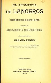 Cover of: El trompeta de lanceros: juguete cómico-lírico en un acto y en prosa