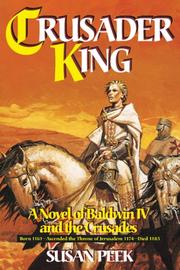 Cover of: Crusader King: Novel of Baldwin IV & the Crusades