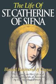 The Life of St. Catherine of Siena by Blessed Raymond of Capua