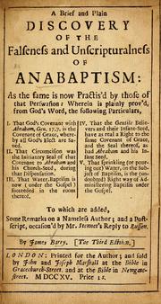 Cover of: A brief and plain discovery of the falseness and unscripturalness of Anabaptism: as the same is now practised by those of that persuasion ...