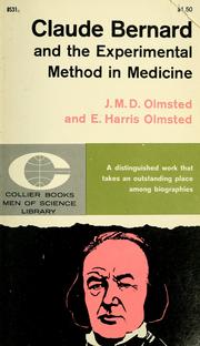 Cover of: Claude Bernard & the experimental method in medicine by J. M. D. Olmsted