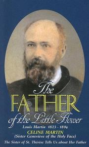 Cover of: The Father of the Little Flower: Louis Martin (1823-1894)