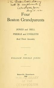 Cover of: Four Boston grandparents: Jones and Hill, Preble and Eveleth and their ancestry