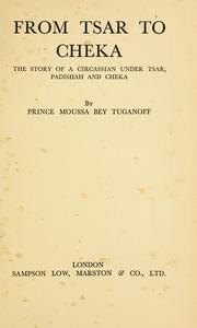 Cover of: From tsar to Cheka by Tuganov, Mussa Be i kn i az'
