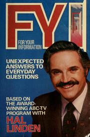 Cover of: FYI: for your information : unexpected answers to everyday questions : based on the award-winning ABC-TV program with Hal Linden