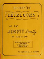 Cover of: Heirlooms: a history and genealogy of thirteen generations and the third dimention [sic] : the families of, Arthur W. Jewett, Sr., Mattie Jewett, Alton L. Jewett of Mason, Michigan : 390 years, 1585 to 1976