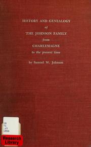Cover of: History and genealogy of the Johnson family, from Charlemagne to the present time.