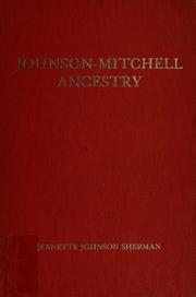 Cover of: Johnson-Mitchell ancestry with allied families. by Jeanette Johnson Sherman