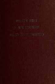 Matthew James of New Hampshire and his known descendants by Janet James Markley