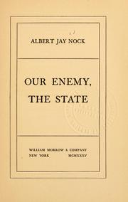 Cover of: Our enemy, the State.