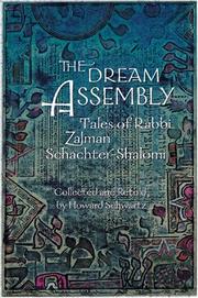 The dream assembly by Schwartz, Howard, Rabbi Zalman Schachter-Shalomi, Howard Schwartz