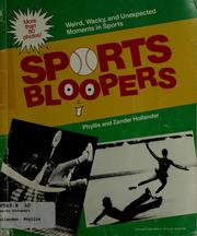 Cover of: Sports bloopers: weird, wacky, and unexpected moments in sports