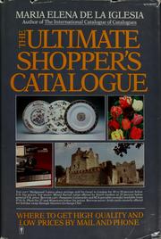 Cover of: The ultimate shopper's catalogue by Maria Elena De La Iglesia