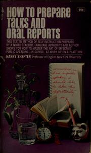 Cover of: How to prepare talks and oral reports by Harry Shefter