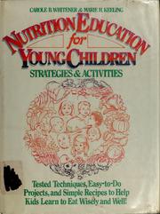 Cover of: Nutrition education for young children by Carole B. Whitener