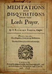 Cover of: Meditations and disquisitions upon the Lord's Prayer by Baker, Richard Sir