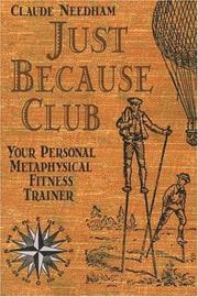 Cover of: Just Because Club: your personal metaphysical fitness trainer